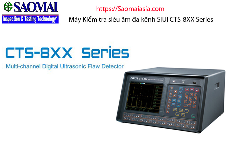 Máy siêu âm mối hàn, vật đúc với hệ thống đa kênh SIUI CTS-8XX-Series