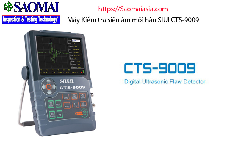 Kiểm tra mối hàn bằng phương pháp siêu âm với máy Siui CTS-9009