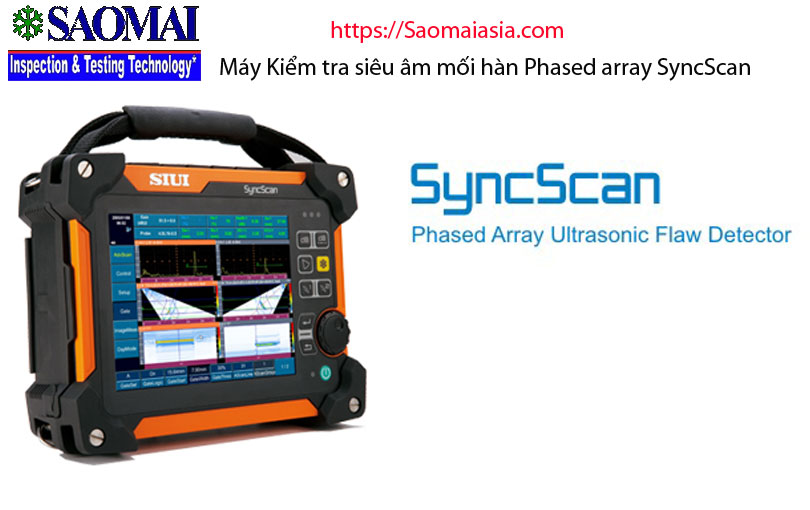 Siêu âm mối hàn với máy Phased array SyncScan của SIUI